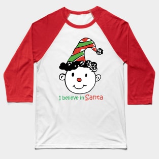 Mr. Santa I Believe in You Baseball T-Shirt